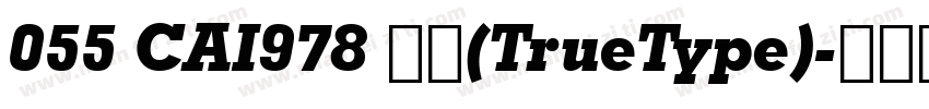 055 CAI978 常规(TrueType)字体转换